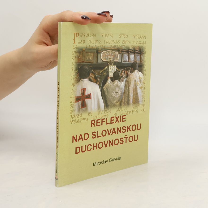 Miroslav Gavala Reflexie nad slovanskou duchovnosťou
