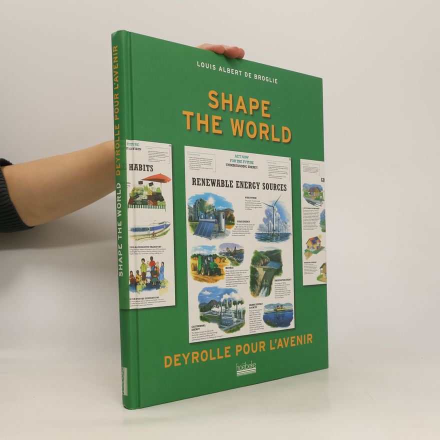 Louis Albert de Broglie Shape the World. Deyrolle pour l'avenir