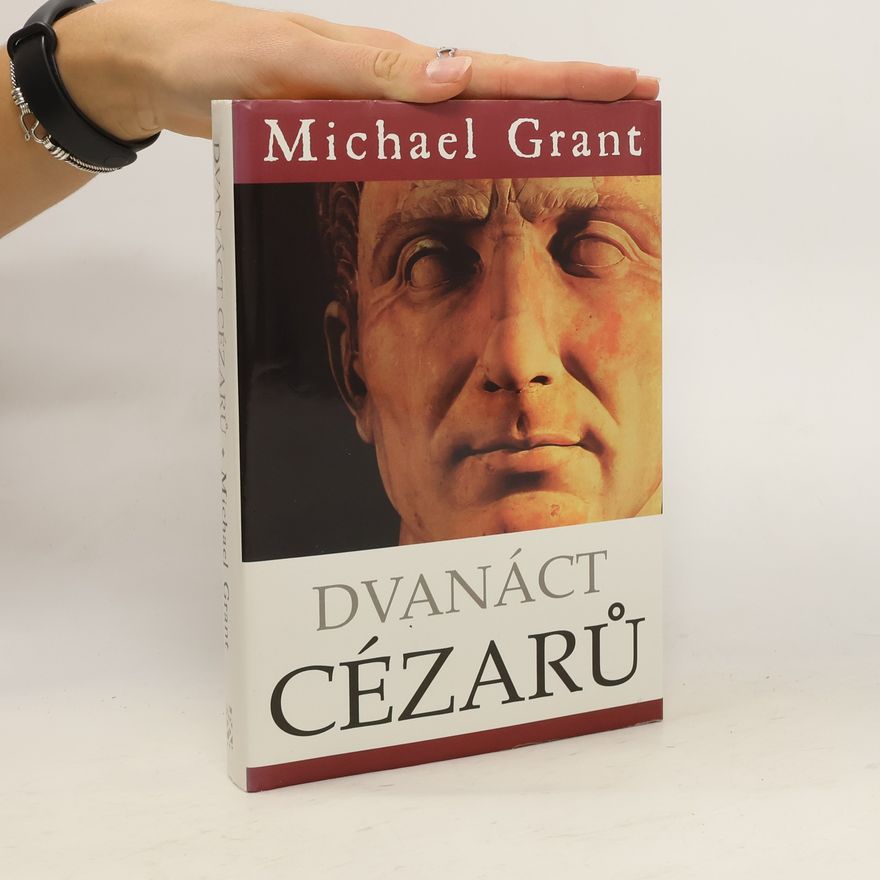 Michael Grant Dvanáct Cézarů