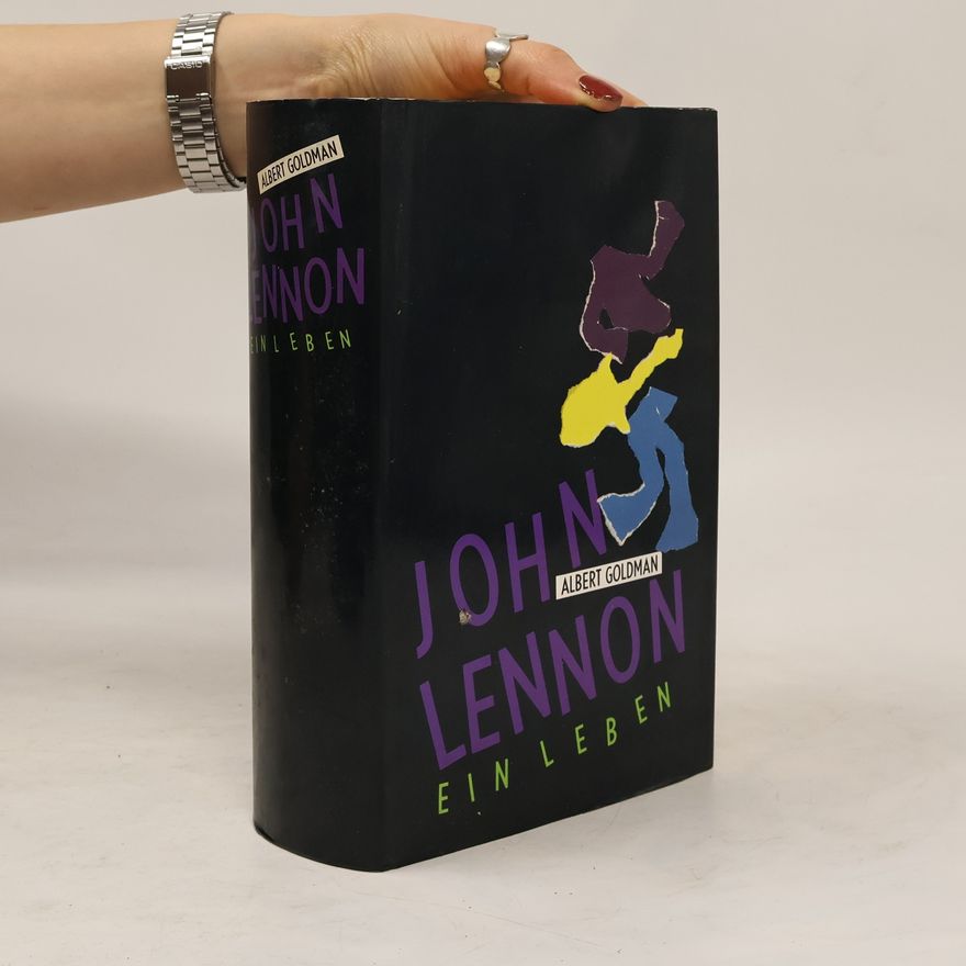 Albert Goldman John Lennon. Ein Leben