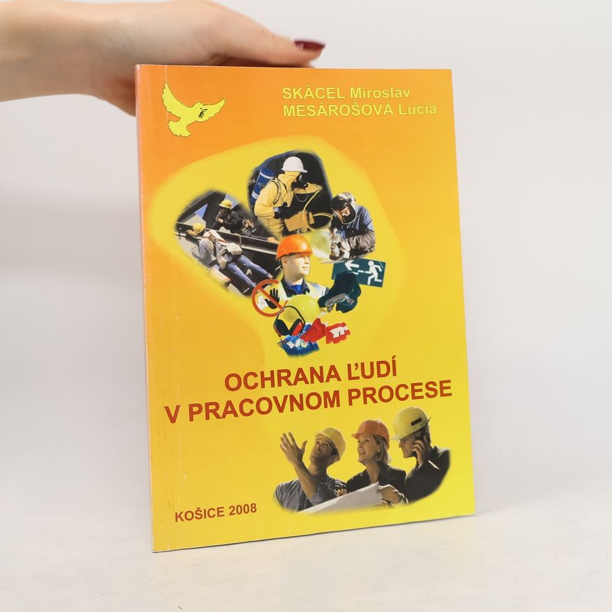 Lucia Mesarošová  Ochrana ľudí v pracovnom procese