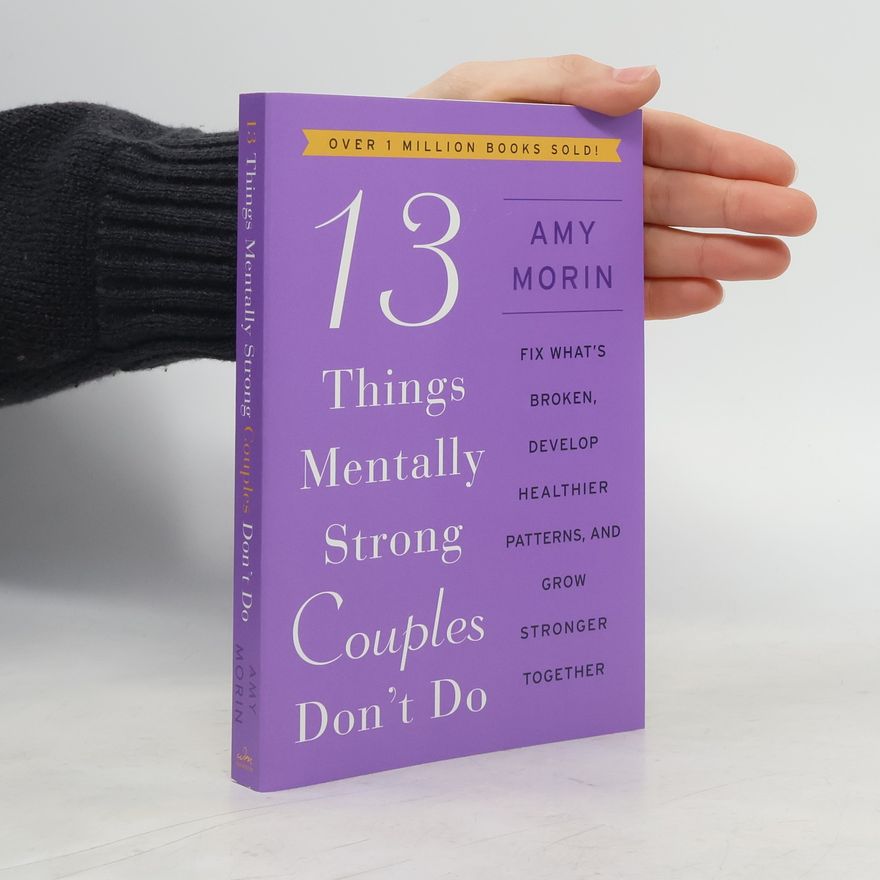 Amy Morin 13 Things Mentally Strong Couples Don't Do