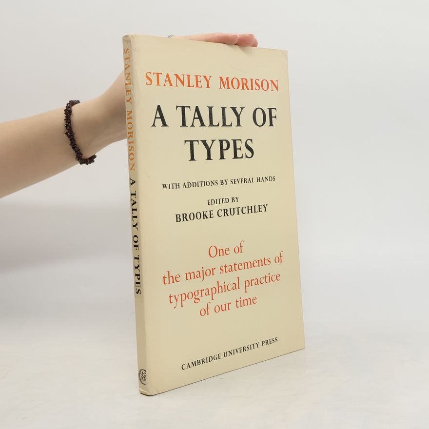 Brooke Crutchley A Tally of Types, with Additions by Several Hands
