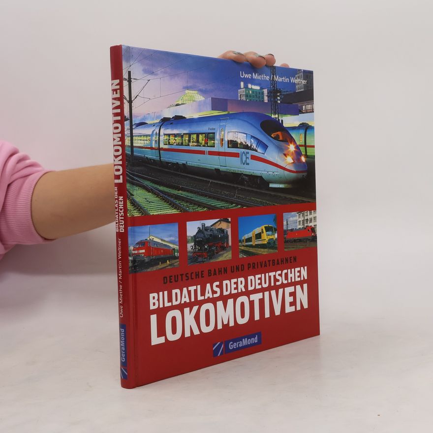 Uwe Miethe Bildatlas der deutschen Lokomotiven