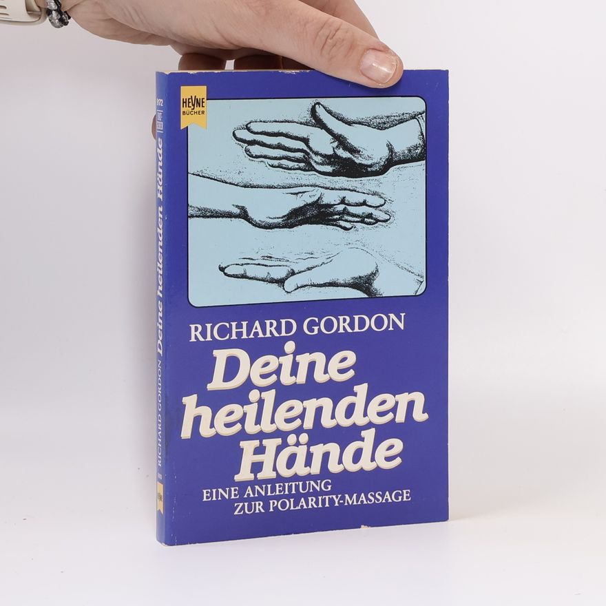 Richard Gordon Deine heilenden Hände