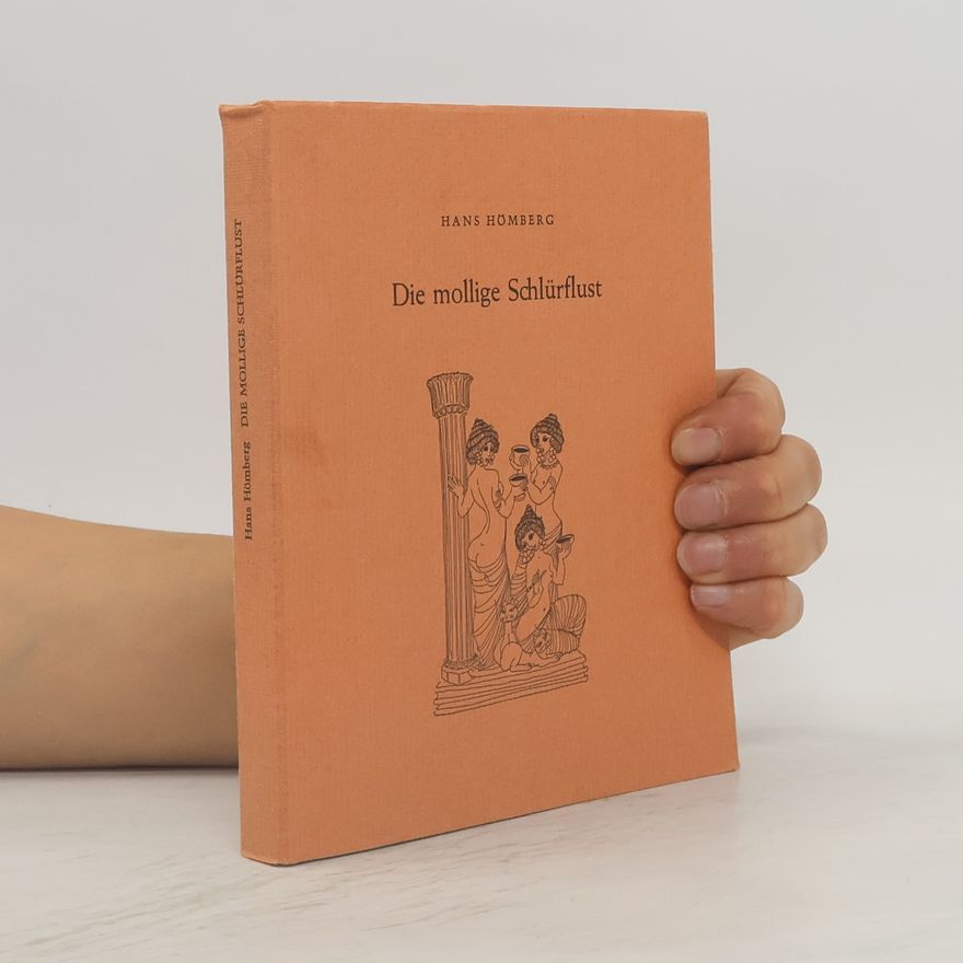 Hans Hömberg Die mollige Schlürflust