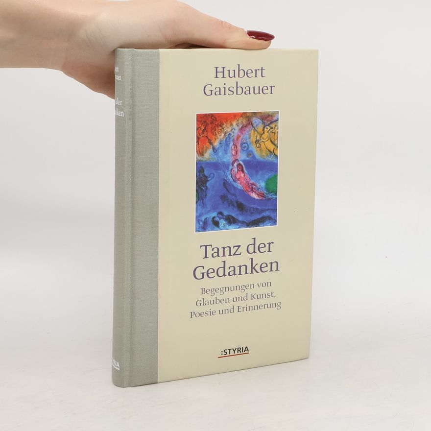 Hubert Gaisbauer Tanz der Gedanken