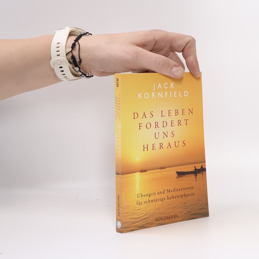 Jack Kornfield Das Leben fordert uns heraus