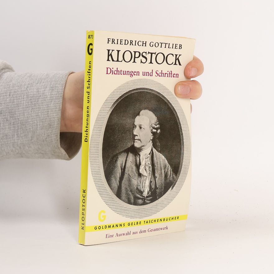 Friedrich Gottlieb Klopstock Dichtungen und Schriften