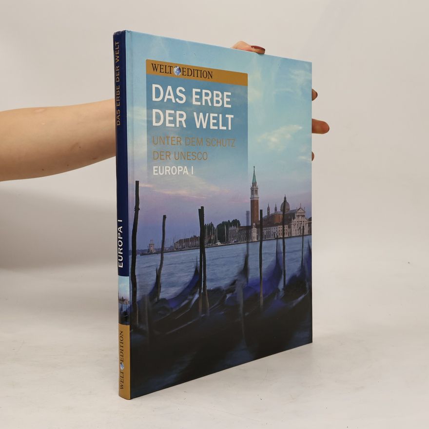Autorenkollektiv Das Erbe der Welt. Unter dem Schutz der Unesco. Europa I