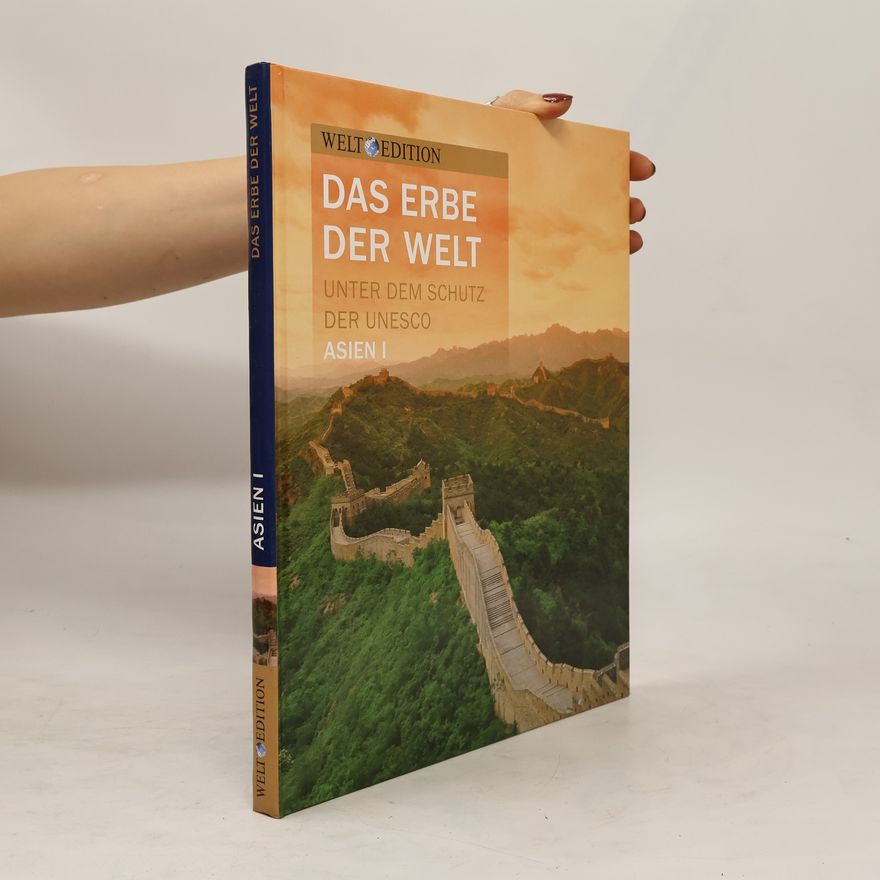 Autorenkollektiv Das Erbe der Welt. Asien I