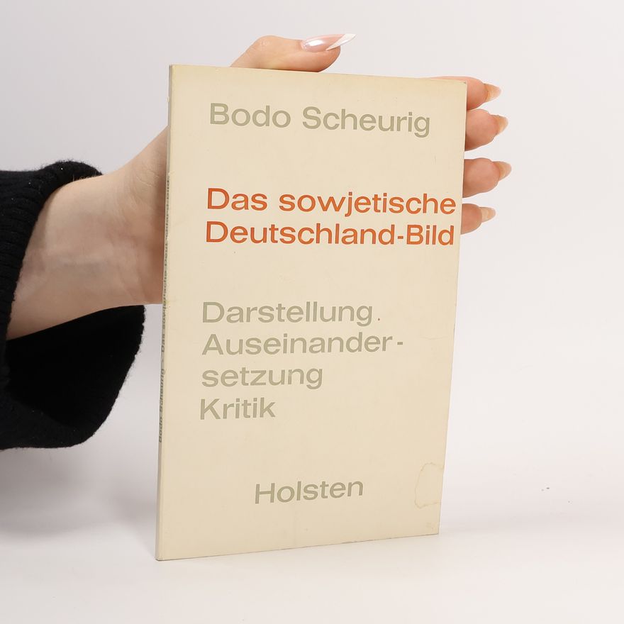 Bodo Scheurig Das sowjetische Deutschland-Bild