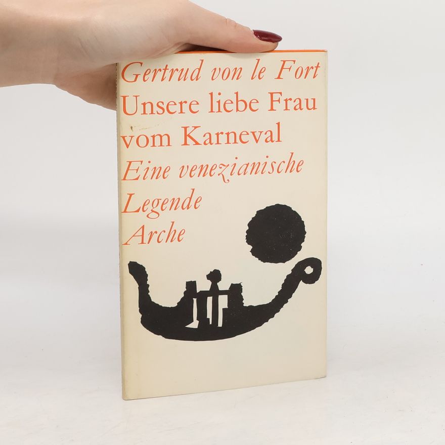Gertrud von le Fort Unsere Liebe Frau vom Karneval