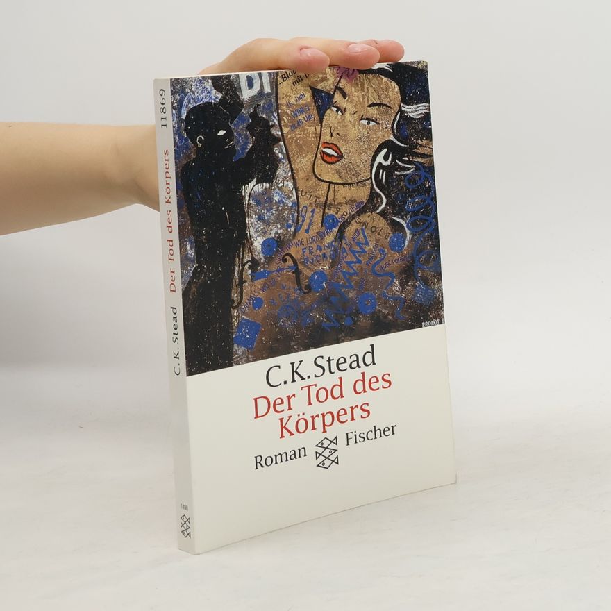 Christian K. Stead Der Tod des Körpers