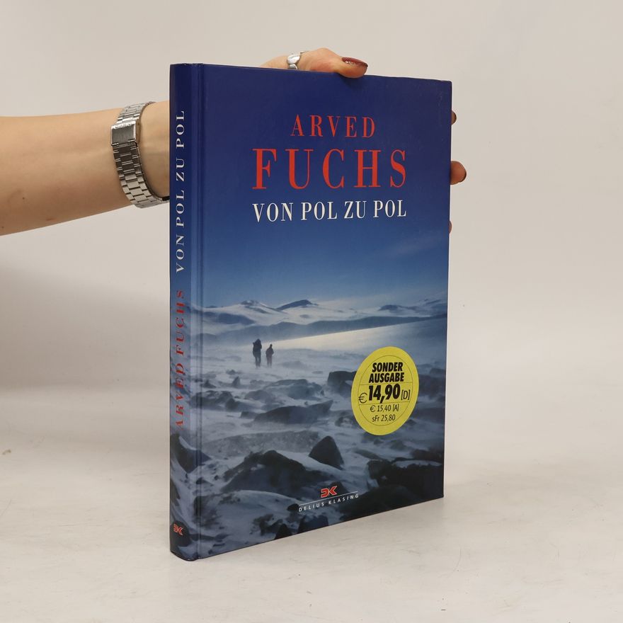 Arved Fuchs Von Pol zu Pol
