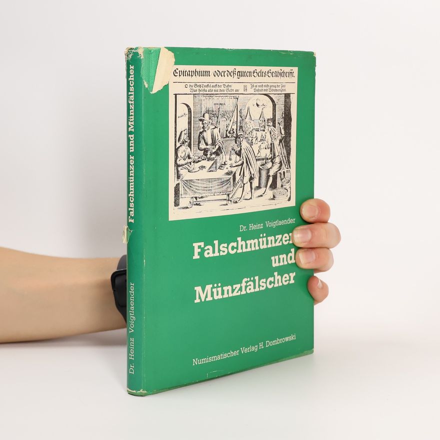 Heinrich Voigtländer Falschmünzer und Münzfälscher