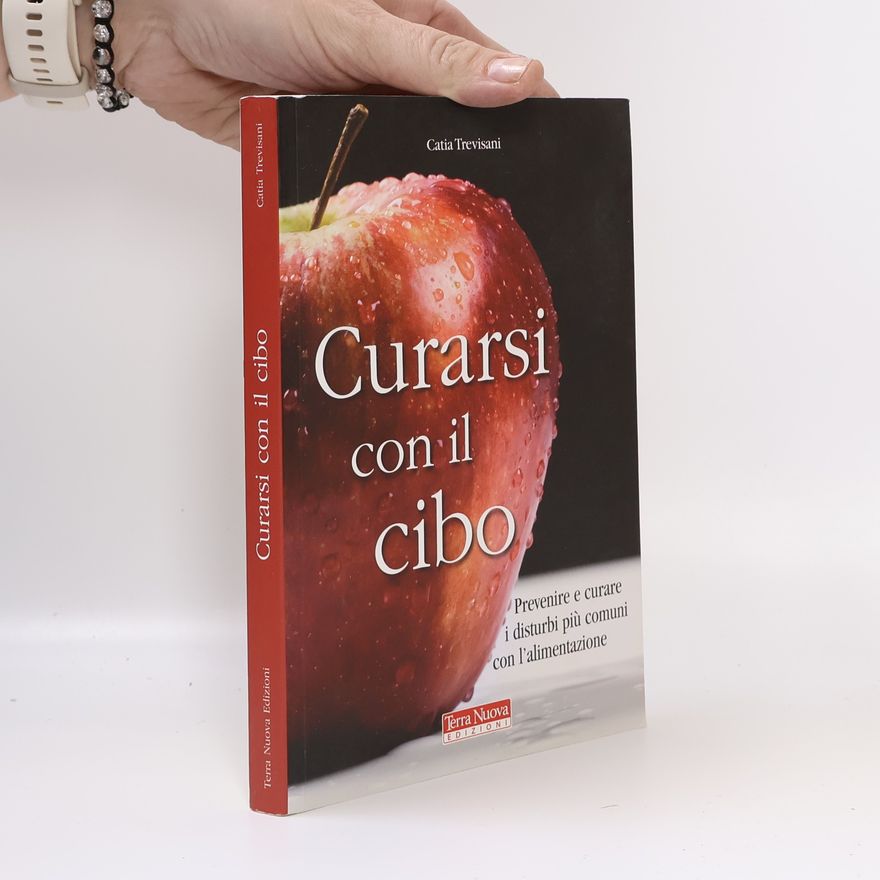 Catia Trevisani Curarsi con il cibo