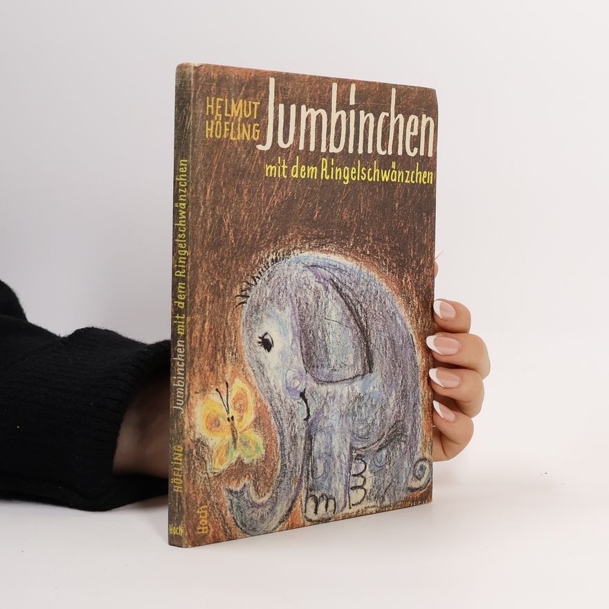 Helmut Höfling Jumbinchen mit dem Ringelschwänzchen