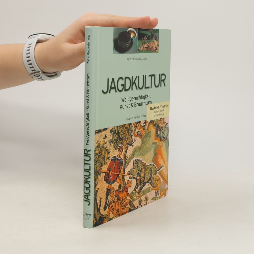 Walter Magometschnigg Jagdkultur