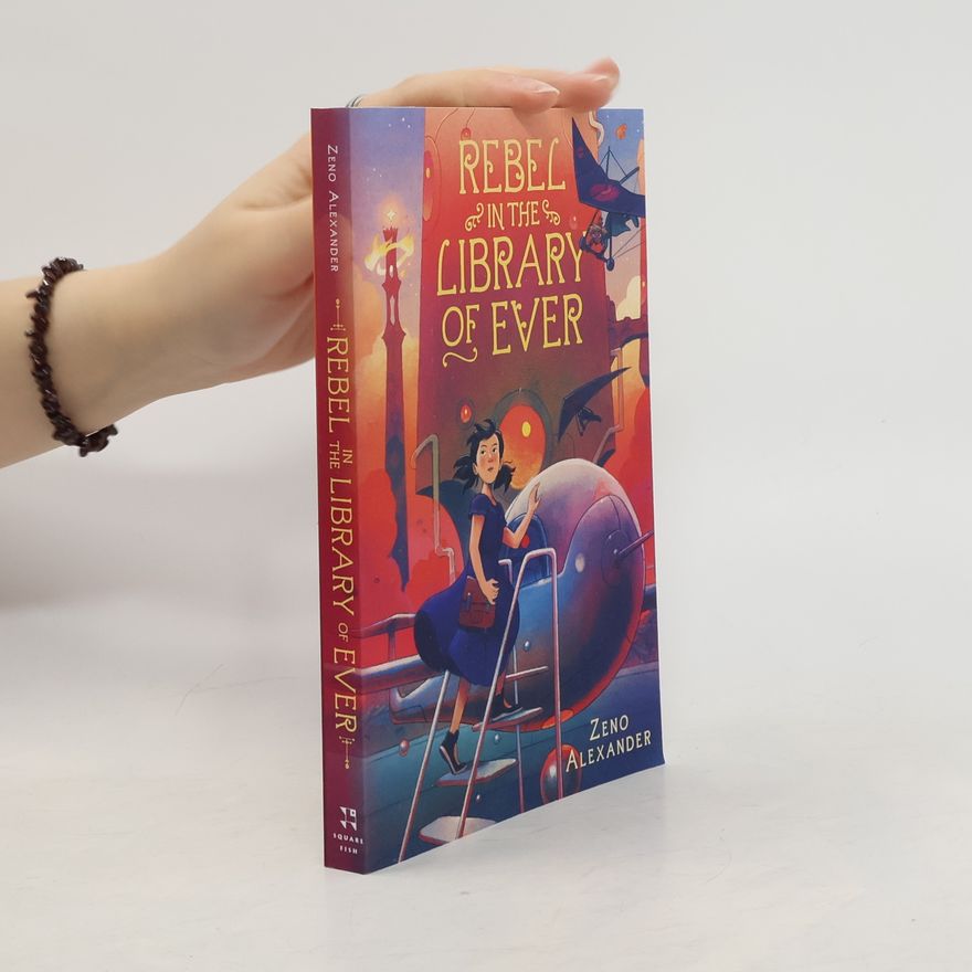 Alexander Zeno Rebel in the Library of Ever