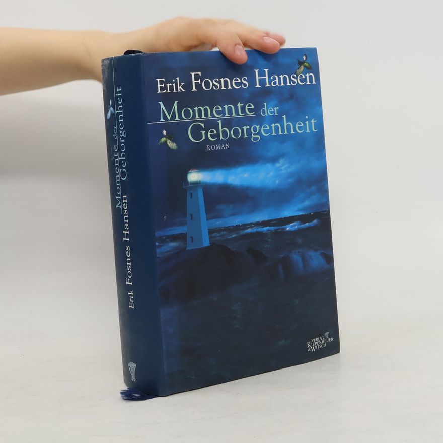 Erik Fosnes Hansens Momente der Geborgenheit