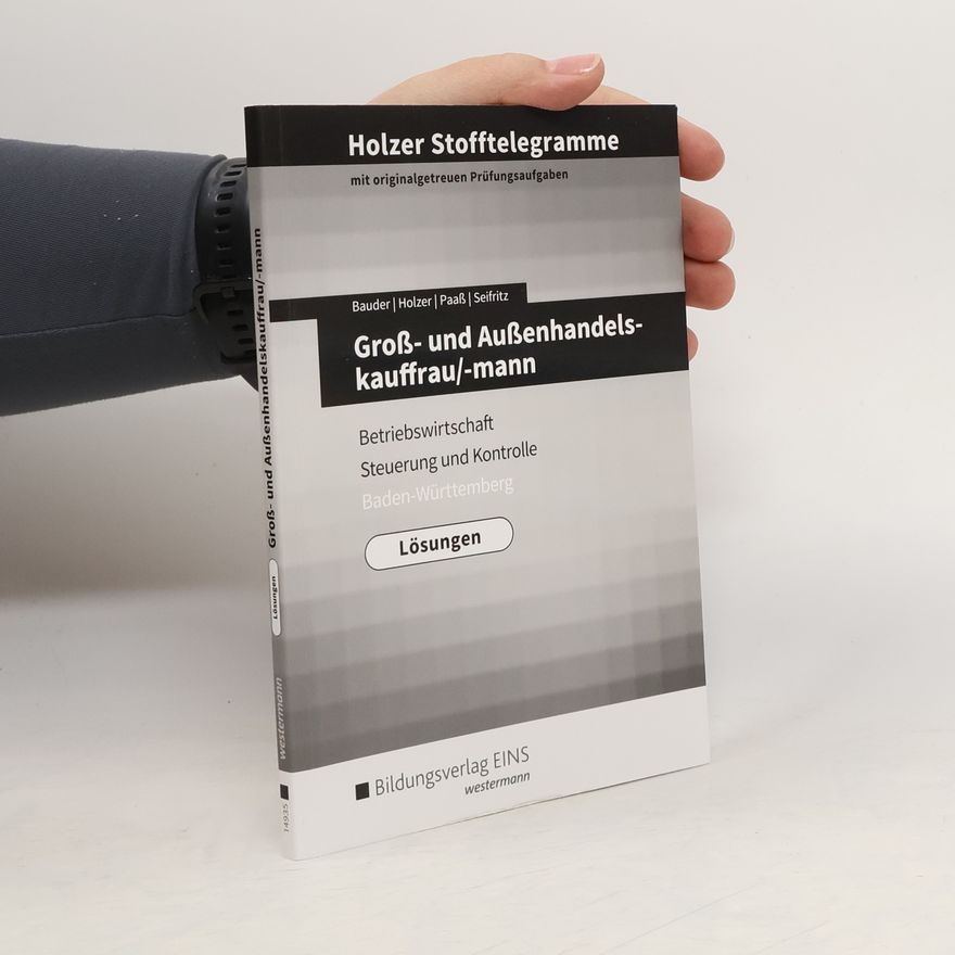 AA.VV. Holzer Stofftelegramme: Groß- und Außenhandels- kauffrau/-mann. Lösungen