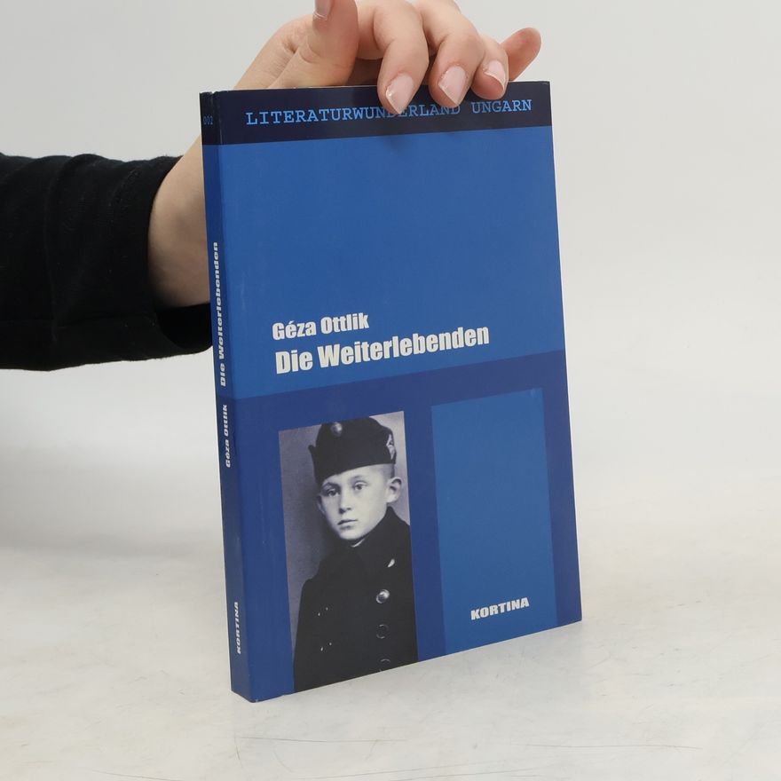 Géza Ottlik Die Weiterlebenden