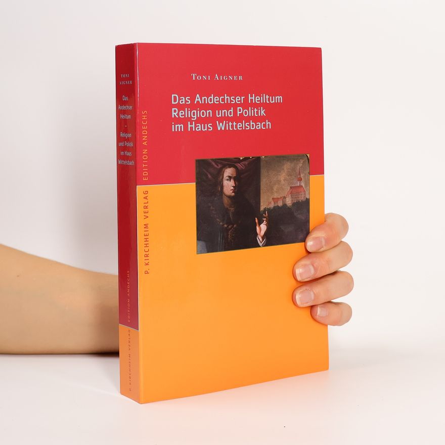 Toni Aigner Das Andechser Heiltum
