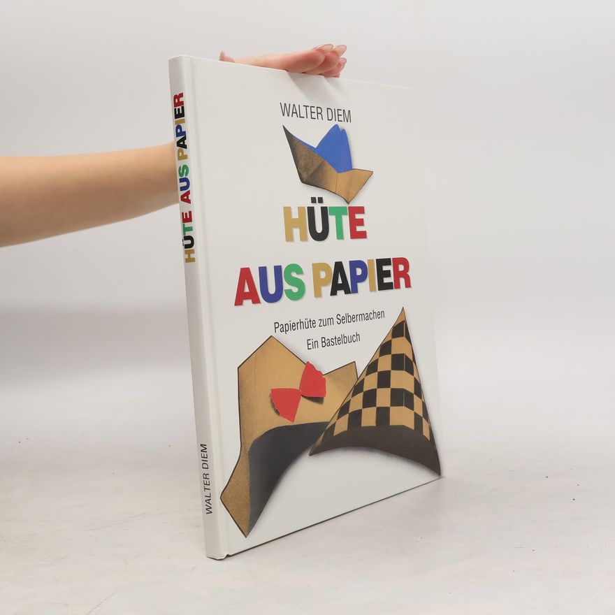 Walter Diem Hüte aus Papier