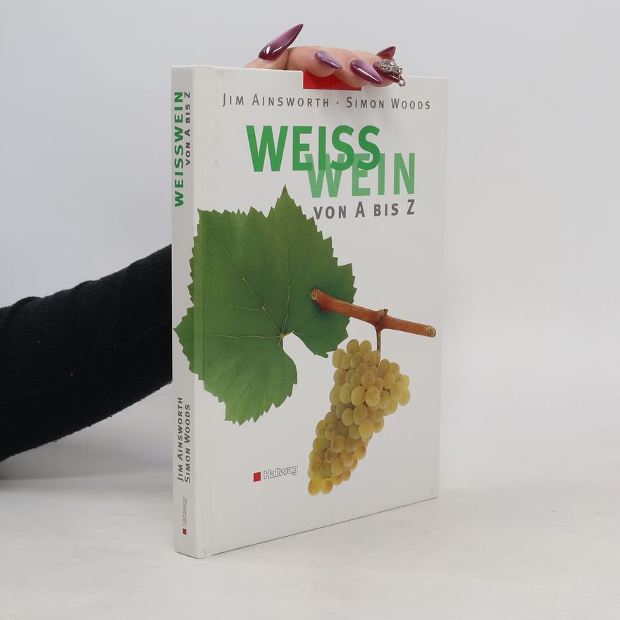 Jim Ainsworth Weisswein von A bis Z