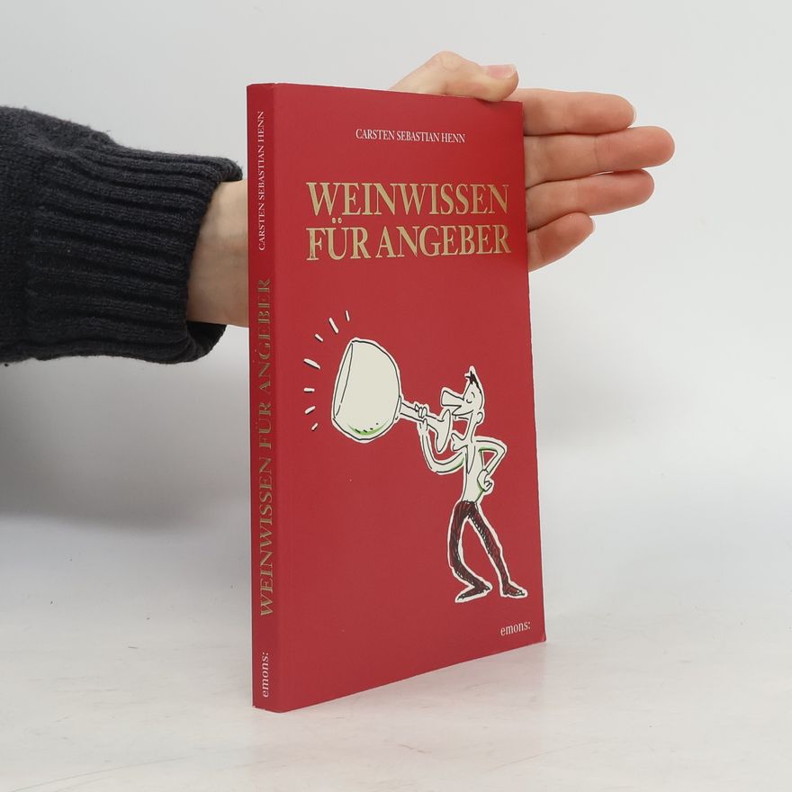 Carsten Sebastian Henn Weinwissen für Angeber