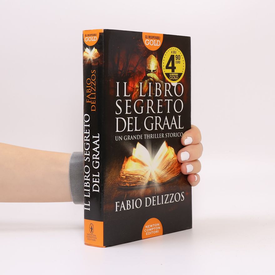 Delizzos Fabio Il libro segreto del Graal. Ediz. illustrata