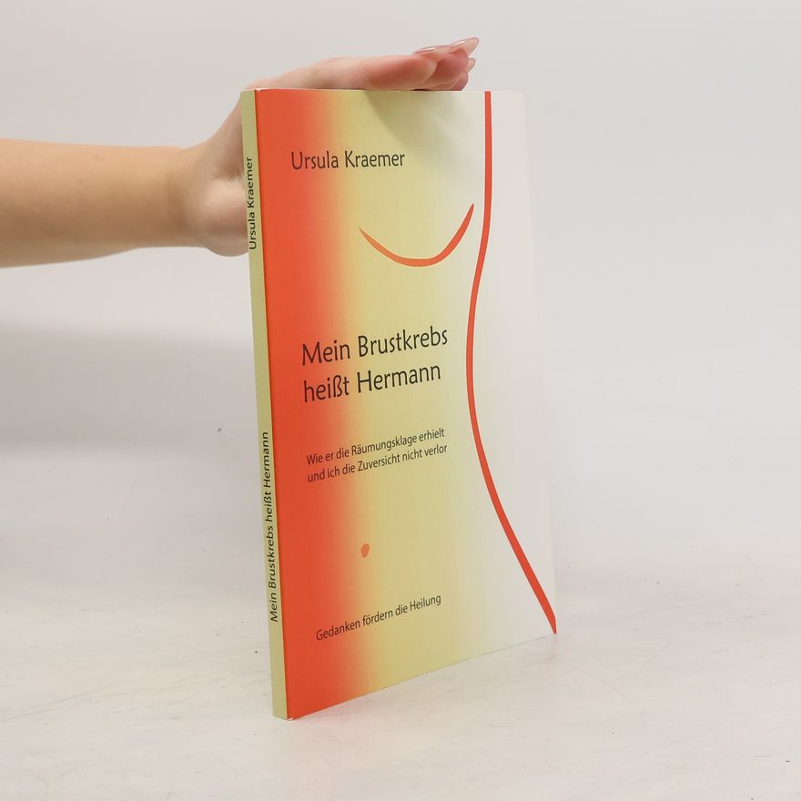 Ursula Kraemer Mein Brustkrebs heißt Hermann