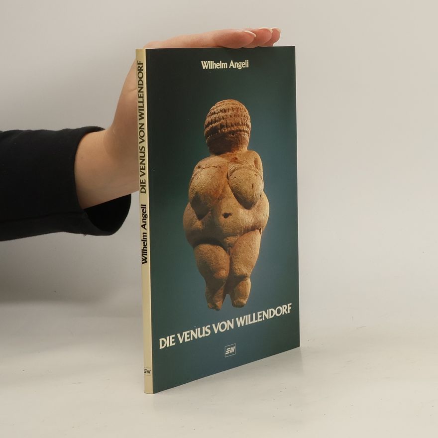 Wilhelm Angeli Die Venus von Willendorf
