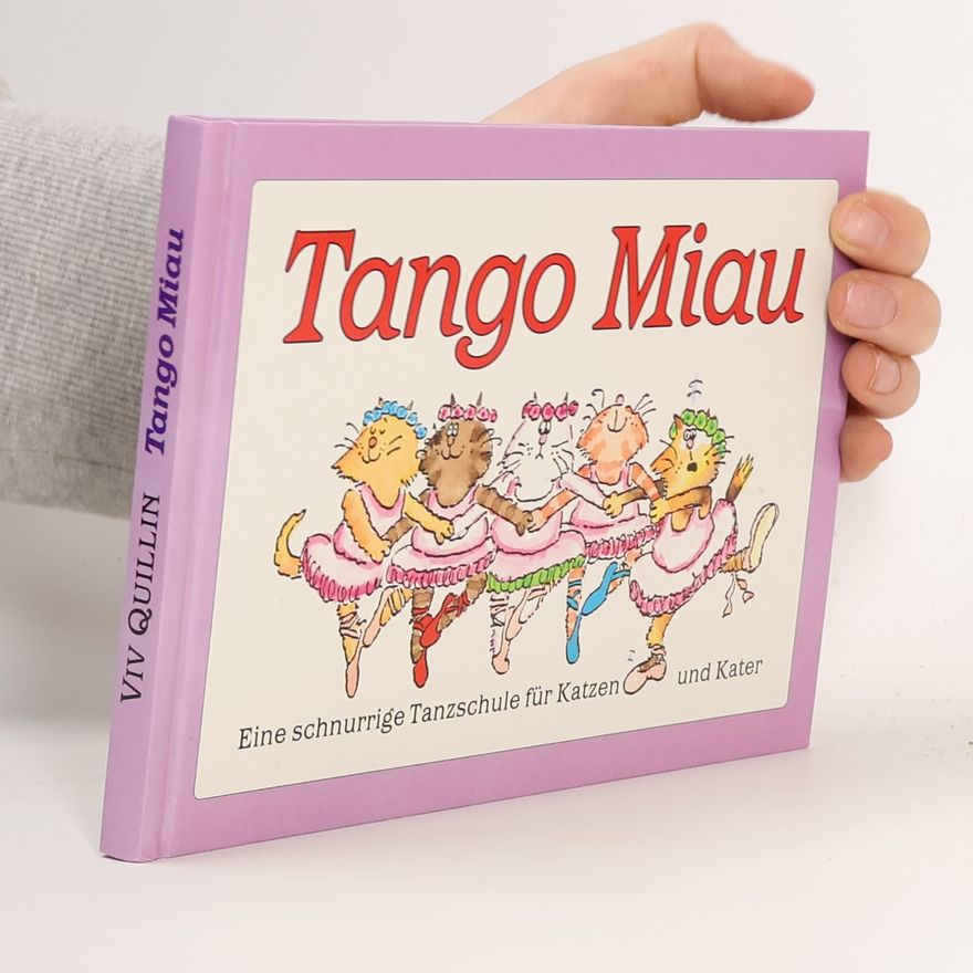 Viv Quillin Tango Miau. Eine schnurrige Tanzschule für Katzen und Kater