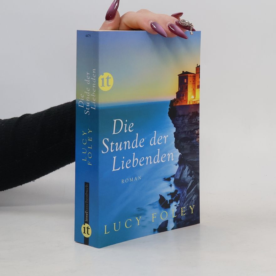 Lucy Foley Die Stunde der Liebenden