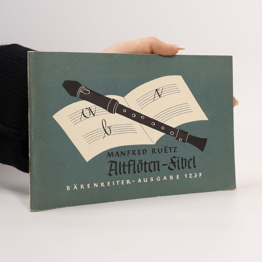 Manfred Ruetz Altflöten-Fibel. Blockflötenfibel
