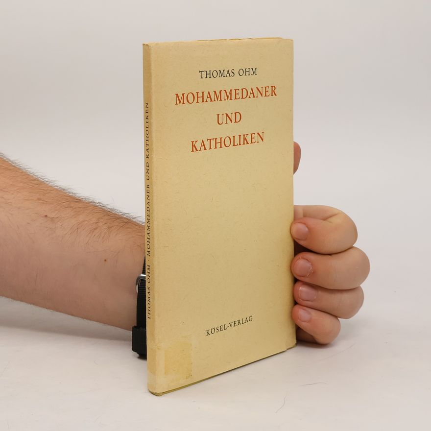Thomas Ohm Mohammedaner und Katholiken