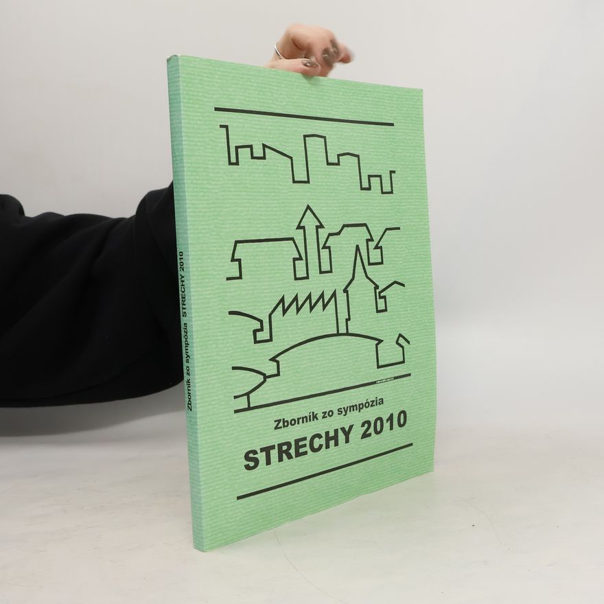 Collectif d'auteurs Zborník zo sympózia Strechy 2010