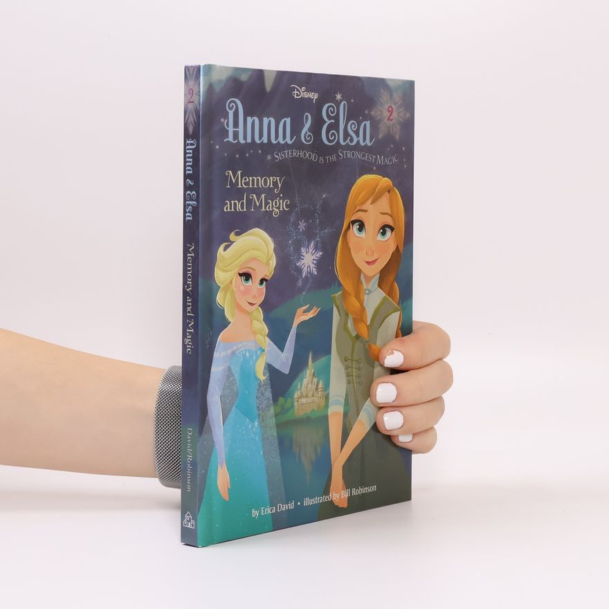 Erica David Anna & Elsa. Memory and Magic