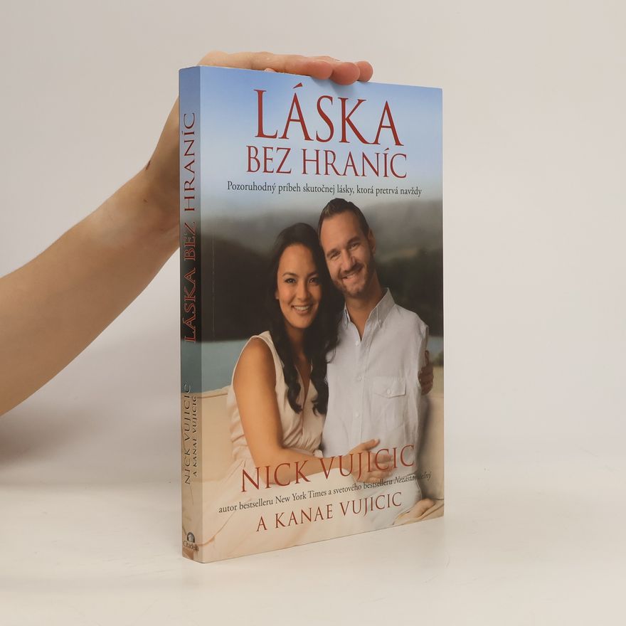 Nick Vujicic Láska bez hraníc