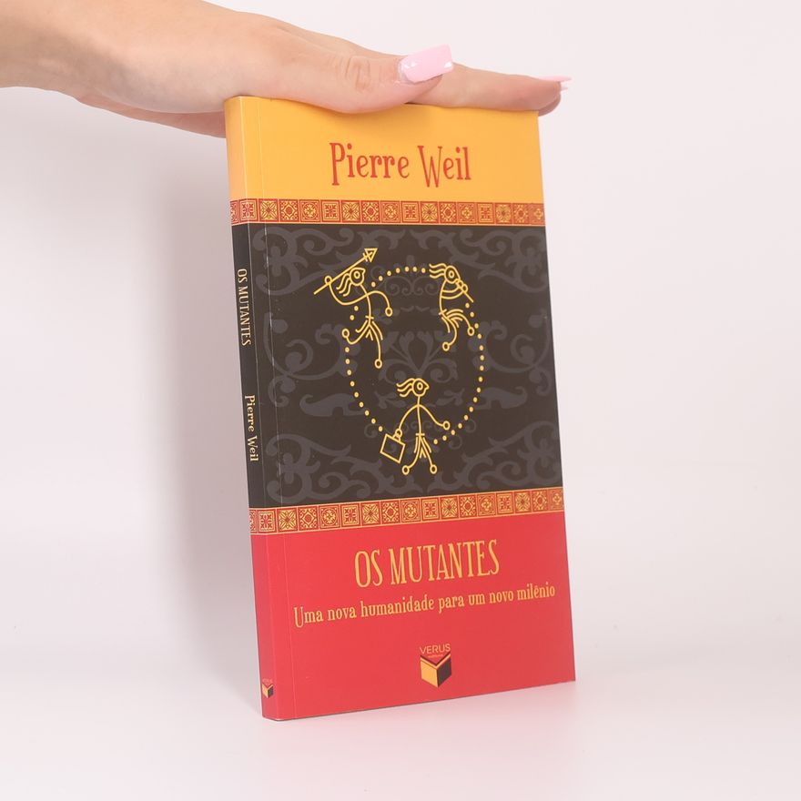 Pierre Weil Os mutantes
