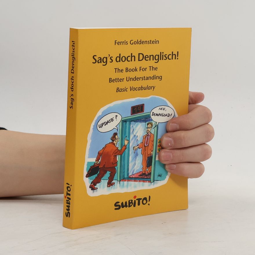 Ferris Goldenstein Sag's doch Denglisch!