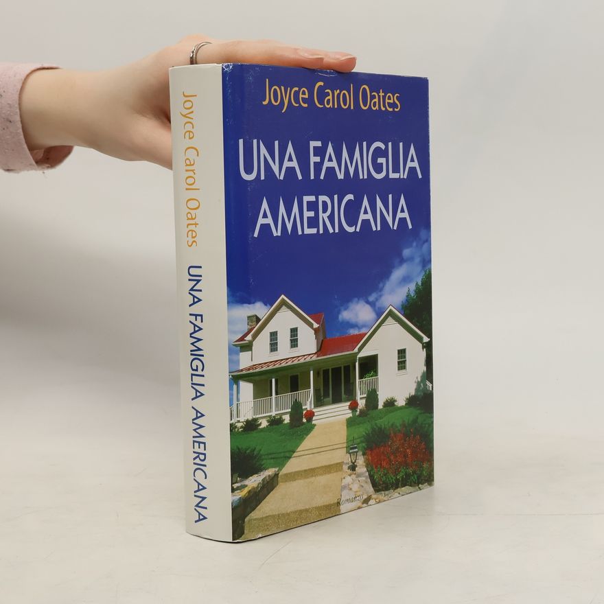 Joyce Carol Oatesová Una Famiglia Americana