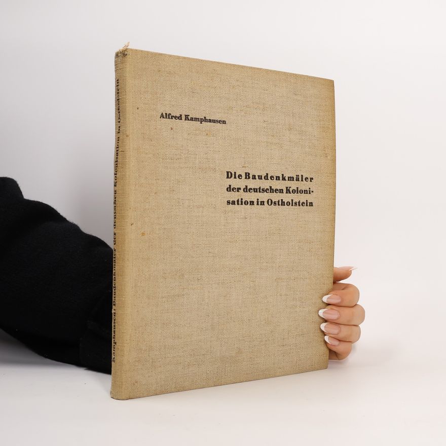 Alfred Kamphausen Die Baudenkmäler der deutschen Kolonisation in Ostholstein