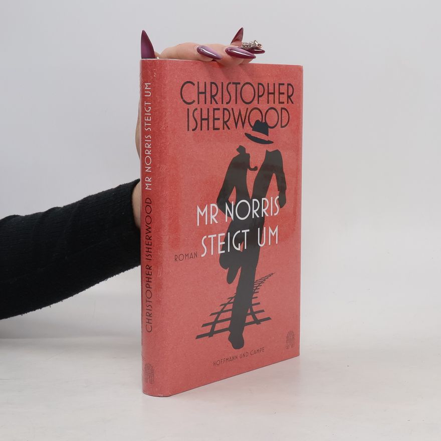 Christopher Isherwood Mr Norris steigt um