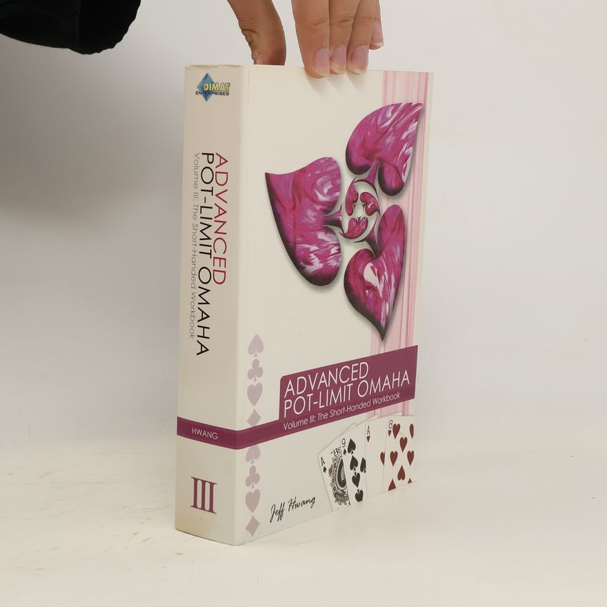 Jeff Hwang Advanced Pot-Limit Omaha Volume III