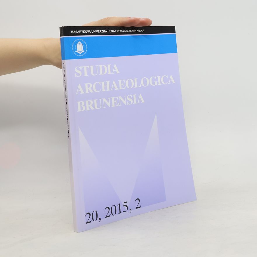 Autorenkollektiv Studia archaeologica Brunensia vol. 20, 2015, no. 2