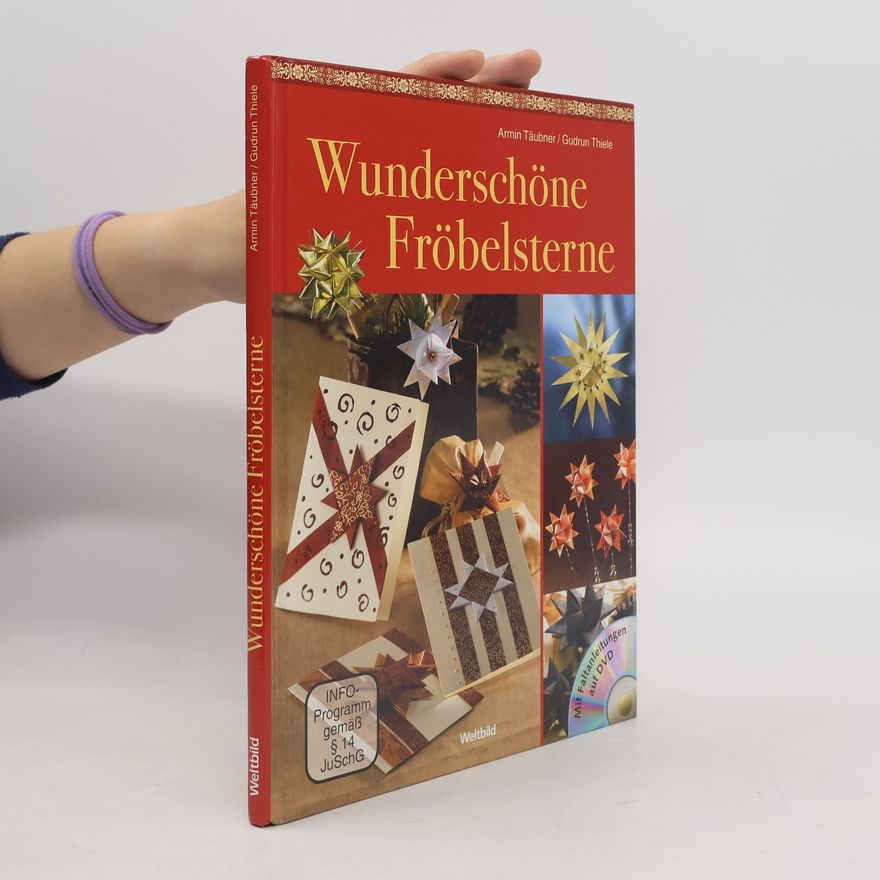 Armin Täubner Wunderschöne Fröbelsterne