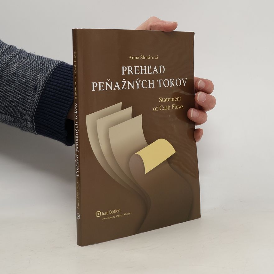Anna Šlosátrová Prehľad peňažných tokov
